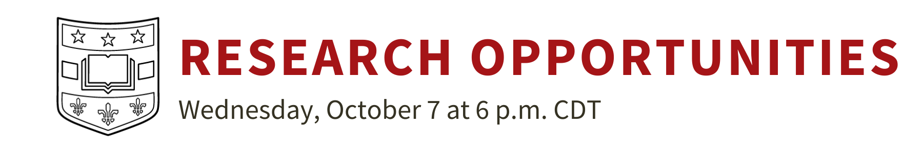 A virtual open house dedicated to research opportunities. The session is scheduled for Wednesday, October 7, at 6:00 p.m. CDT.